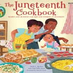 A Juneteenth Cookbook for the Whole Family